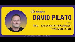 David Pilato: Enriching Postal Addresses With Elastic Stack