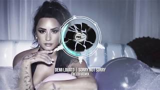 Demi Lovato - Sorry Not Sorry (Freedo Remix)