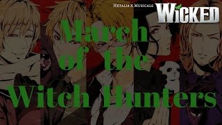 [Hetalia x Musicals] March of the Witch Hunters