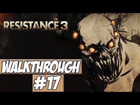 Resistance 3 Walkthrough Ep.17 w/Angel - Mission Accomplished!