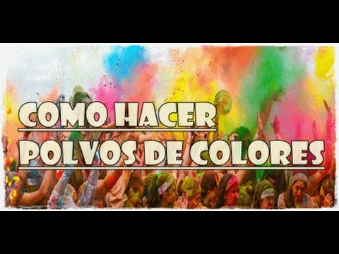 Como hacer polvos de Colores. Holi Fest-YaniPrade.