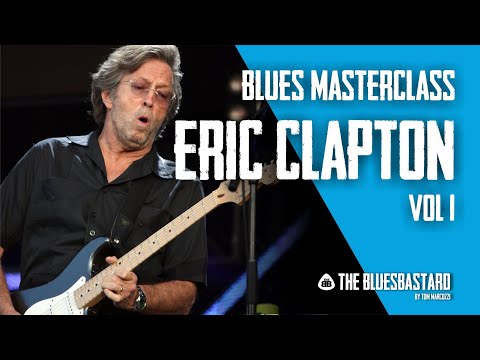 BLUES GUTAR MASTERCLASS - Eric Clapton Vol 1.