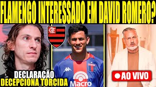 FLAMENGO INTERESSADO EM DAVID ROMERO? DECLARAÇÃO DE FILIPE LUIS DECEPCIONA TORCIDA DO FLA! E+