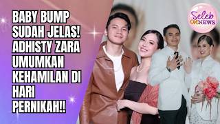 Download lagu THE BABY BUMP IS CLEAR! ADHISTY ZARA ANNOUNCES PREGNANCY ON HER WEDDING DAY!! - CELEBRITIES ON NEWS mp3