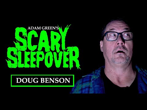 Adam Green's SCARY SLEEPOVER - Episode 3.1: Doug Benson
