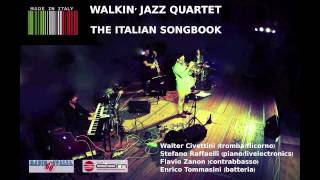 WALKIN' QUARTET LIVE | The Italian Songbook | E penso a te (Battisti/Mogol)