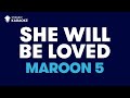 Maroon 5 She Will Be Loved in the Style of Karaoke