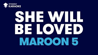 Video thumbnail of "She Will Be Loved: Maroon 5 | Karaoke with lyrics"