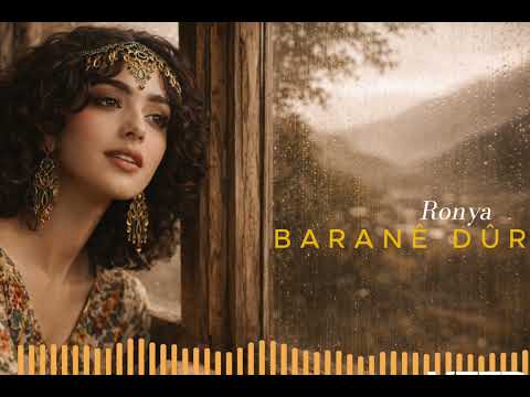 Ronya - Baranê Dûr
