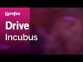 Drive - Incubus | Karaoke Version | KaraFun