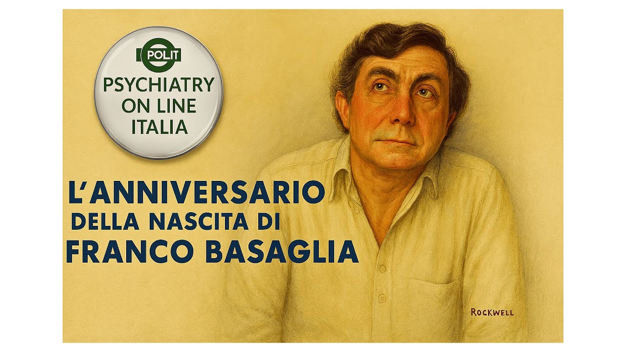 CAFFE' & PSICHIATRIA Paolo Peloso:  Per i cento anni di Franco Basaglia (11/03/1924)