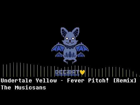 Undertale Yellow - Fever Pitch! [Remix]