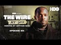 The Wire at 20 Official Podcast | Episode 6 Remembering Michael Kenneth Williams | HBO