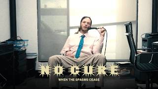 When The Spasms Cease - No Cure