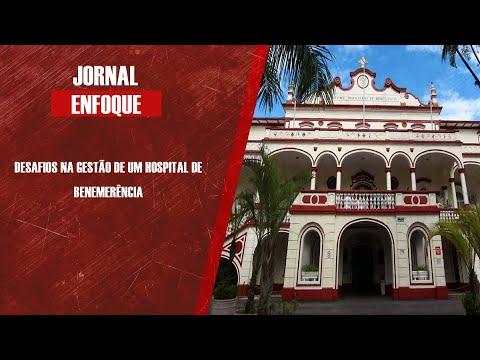 Desafios na gestão de um hospital de benemerência
