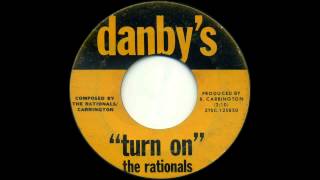 THE RATIONALS - Turn on