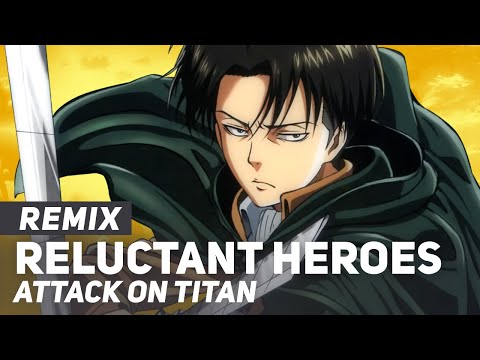 Video thumbnail for The Reluctant Heroes (From ”Attack on Titan”) [REMIX]