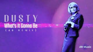Dusty Springfield - What's It Gonna Be (dB Remix)