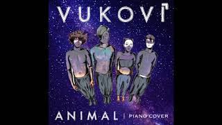 Vukovi - Animal (Piano Cover)