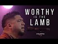 Worthy Is The Lamb LIVE Worship Josue Avila Hillsong Cover