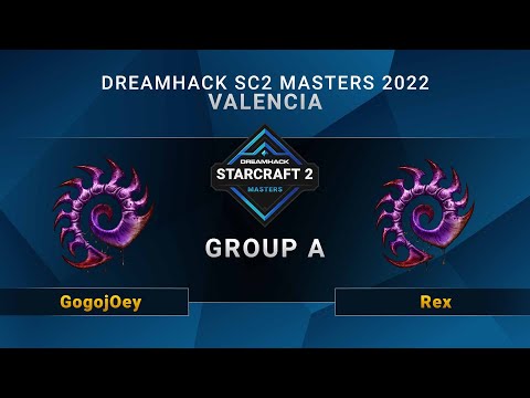 SC2 - GogojOey vs. Rex - Group A - DreamHack SC2 Masters: Valencia 2022 - TW/HK
