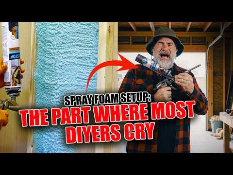 DIY SPRAY FOAM: Pro Technique (NO CLOGS)
