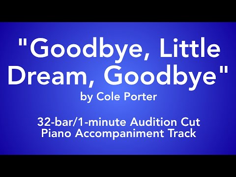 "Goodbye, Little Dream, Goodbye" by Cole Porter - 32-bar/1-minute Audition Cut Piano Accompaniment