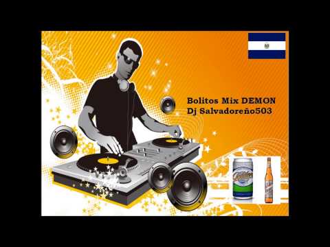 Bolitos mix DEMON   Dj Salvadoreño503