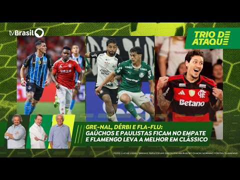 Trio de Ataque | Gre-Nal, Dérbi e Fla-Flu: gaúchos e paulistas empatam e Flamengo leva a melhor