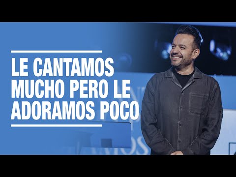 Le cantamos mucho pero le adoramos poco- David Scarpeta | Grace Español