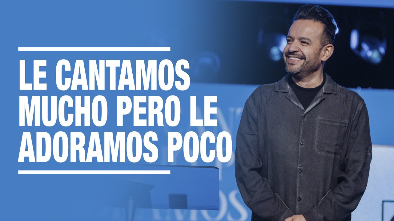 Le cantamos mucho pero le adoramos poco- David Scarpeta | Grace Español