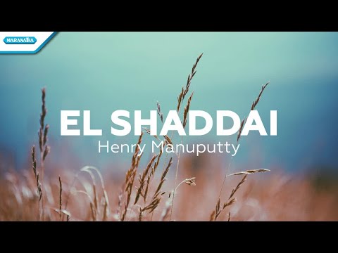 El Shaddai - Henry Manuputty (Official lyric video)