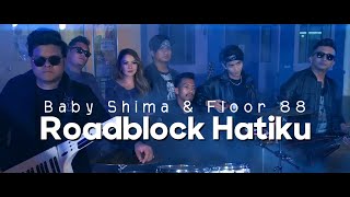 Download lagu Baby Shima & Floor 88 - Roadblock Hatiku ( Lirik Video) mp3