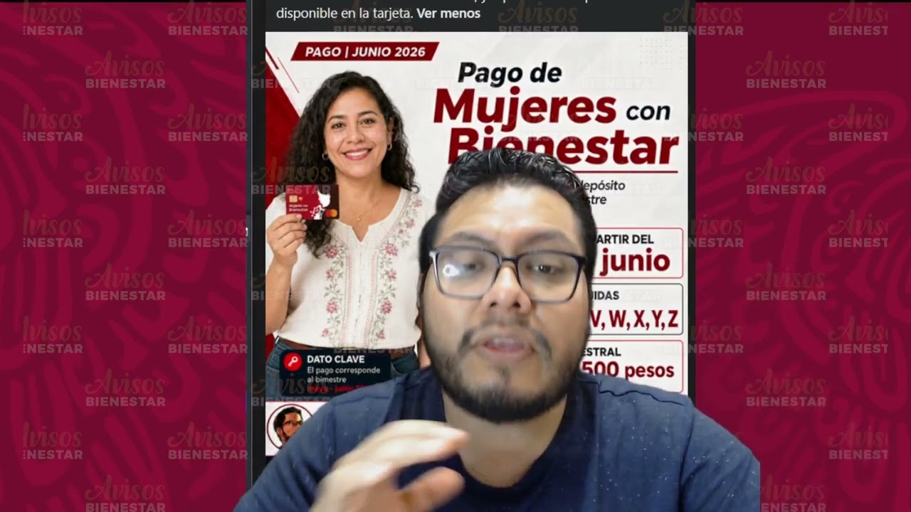 ¡MUJERES CON BIENESTAR! último día hoy 23 junio para reibir los 2 mil 500 pesos de mayo - junio 2026