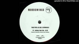 Moodswings - Together As One (Luminous) (Infinity Dub Mix)
