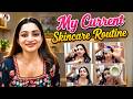 Skincare Routine That Works For Me Nakshathra Nagesh