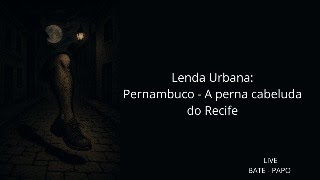 Histórias e lendas em foco #241