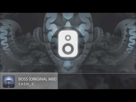 Sash_S - Boss (Original Mix)