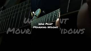War Paint - Mourning Widows