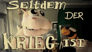 Seitdem Der Krieg Ist (Die Goldenen Zitronen cover)