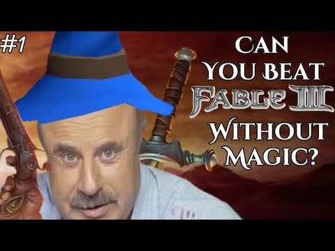 Can You Beat Fable 3 Without Using Magic? - Part 1