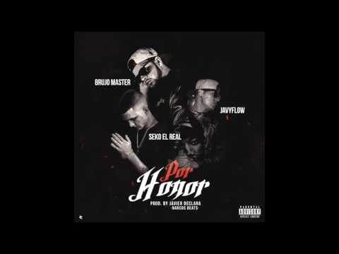 POR HONOR - Brujo Master ❌ Javy Flow ❌ Seko El Real (Prod. Javier Declara)