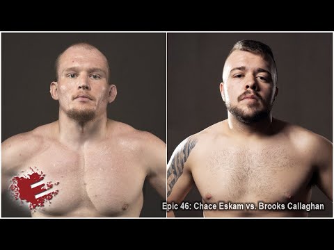 Epic 46: Chace Eskam vs. Bryce Callaghan  - 07.23.21