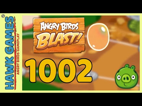 Angry Birds Blast Level 1002 - 3 Stars Walkthrough, No Boosters