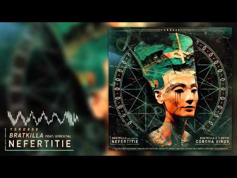 Bratkilla - Nefertitie feat Syrebral