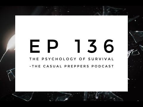 The Psychology of Survival - Ep 136
