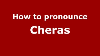 How to pronounce Cheras