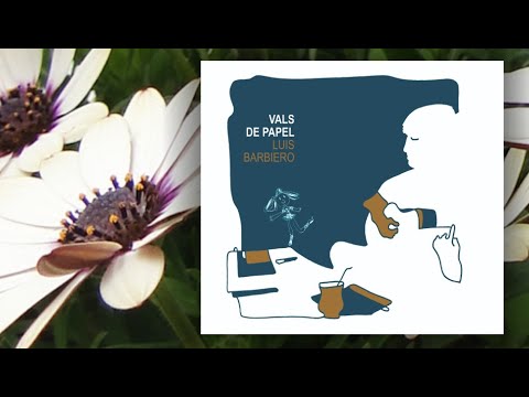 La Hora Azul,  ciclo de escuchas Shagradas: "Vals de Papel" / Luis Barbiero