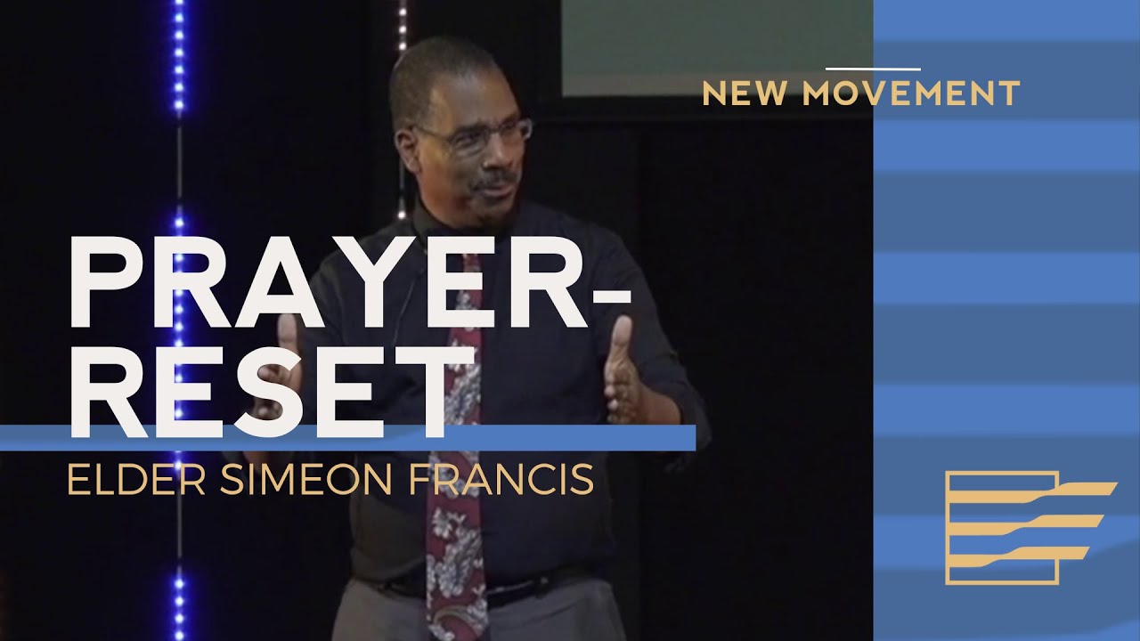 Prayer: Reset | Elder Simeon Francis