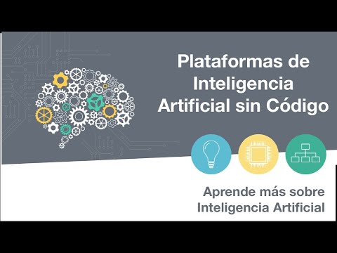 PLATAFORMAS DE INTELIGENCIA ARTIFICIAL SIN CÓDIGO | 23 Aprende más sobre IA | AprendeIA